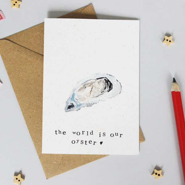 The World is our Oyster Greetings Card - Valentines, Boyfriend, Girlfriend, Husband, Wife, Fiancé, Cornwall, Funny, Pun