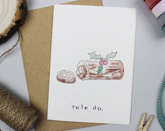 Yule Do Christmas Greetings Card - Pun, Yule Log, Girlfriend, Boyfriend, Husband, Wife, Fiance, Funny, Partner, Christmas Card