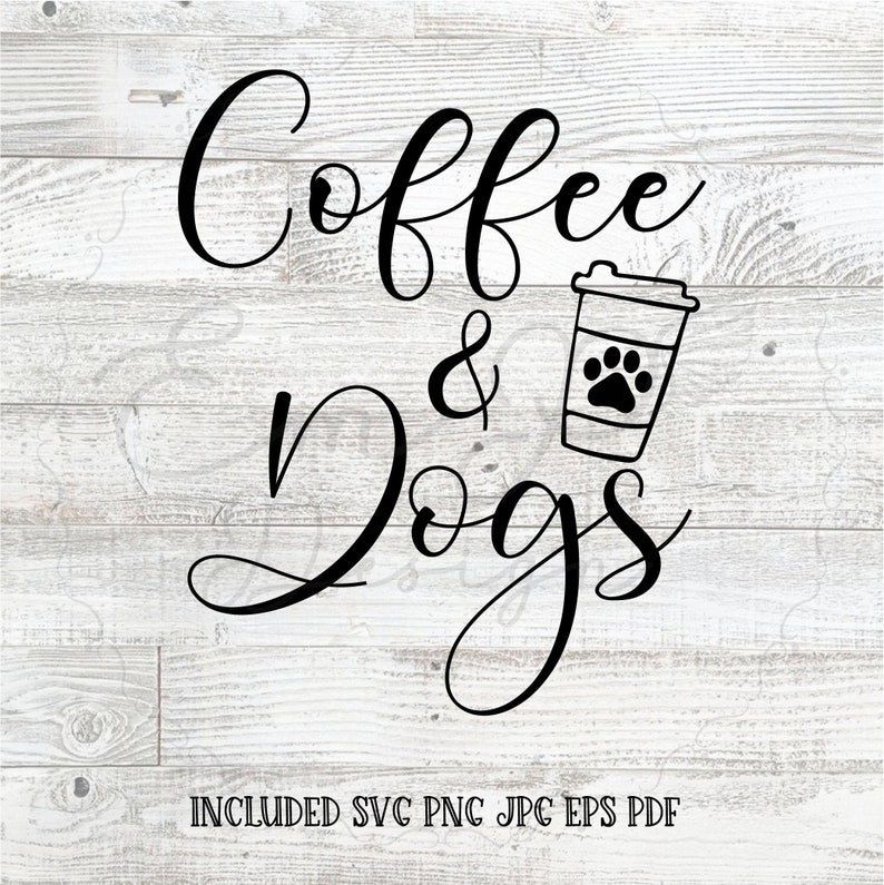 Free Free 60 Dog Mother Coffee Lover Svg SVG PNG EPS DXF File