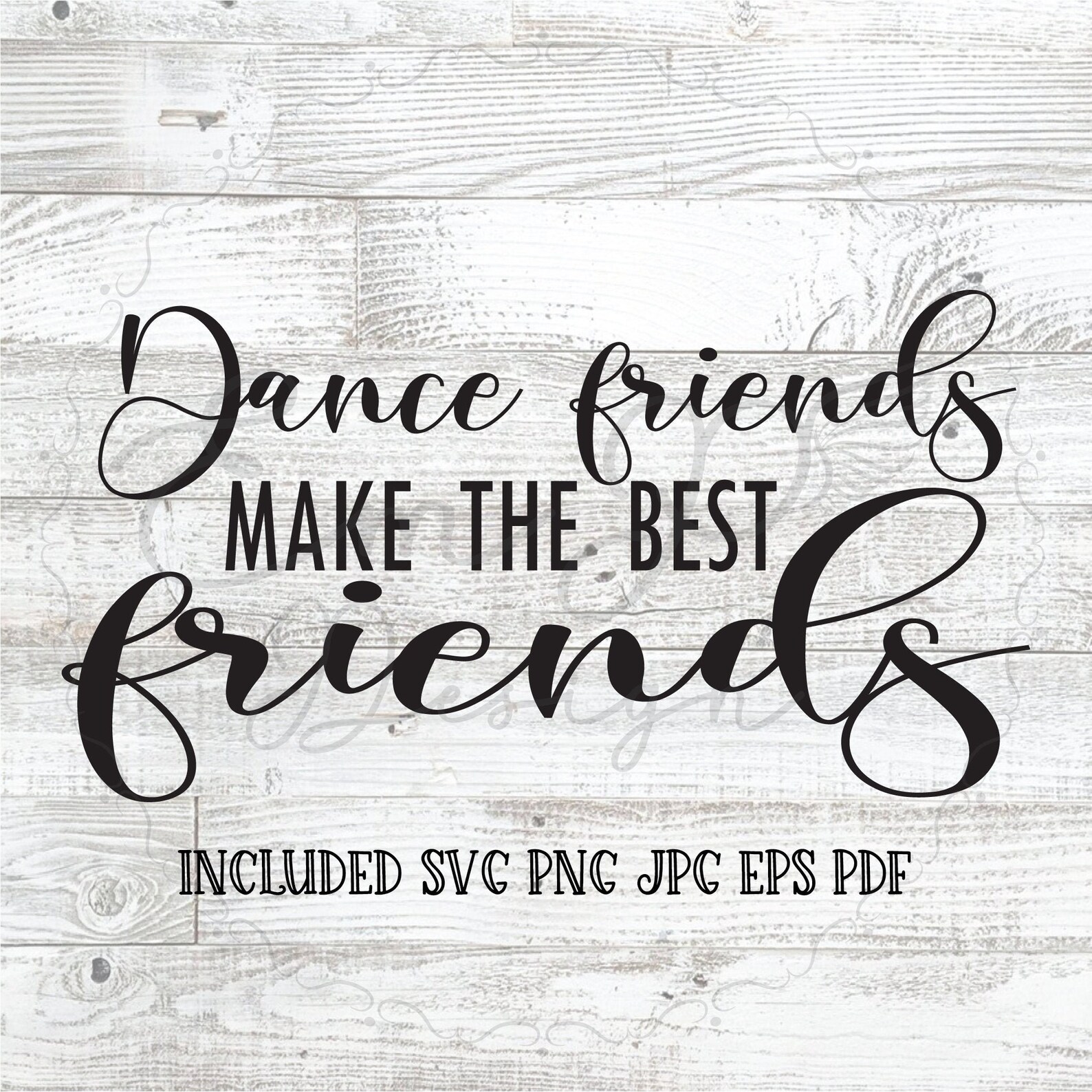 Dance Friends Make the Best Friends Svg Friends Quote Svg Etsy
