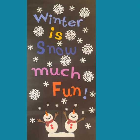 Classroom Door Decoration Winter is Snow Much Fun Christmas
