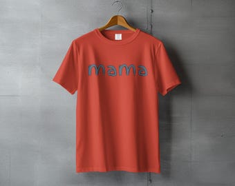 Cute Mama T-Shirt, Mother's Day Gift, Funny Mom Shirt, Cool Mom Tee, Retro Mama Design, Mom Life T-Shirt, Graphic Shirt for Mom