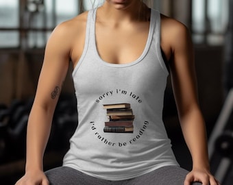 Sorry I'm Late I'd Rather Be Reading Vintage Book Lover Tee, Funny Bookworm T-Shirt, Novel Reader Gift, Reading Enthusiast Tee