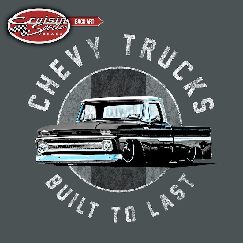 Cruisin Sports Built to Last chevrolet tshirt official chevrolet chevy trucks custom printed image 3