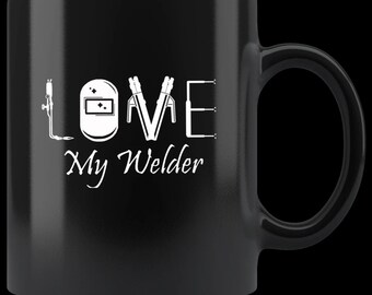 Love My Welder Etsy