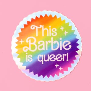 Esta Barbie es una calcomanía holográfica queer / Vinilo brillante arcoíris LGBTQIA gay