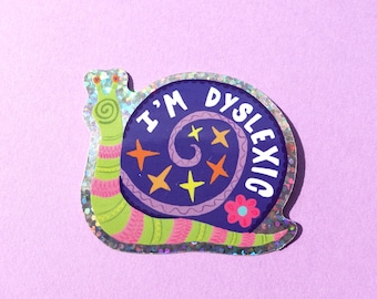 I'm Dyslexic Glittery Snail Sticker