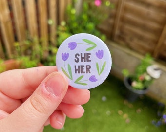 She Her Tulip Pronoun Badge | Queer Pride LGBTQIA Identity Badge