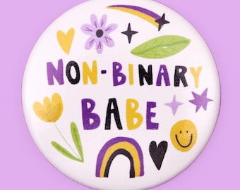 Non-Binary Babe Badge | Queer Pride LGBTQIA+ Badge Button Pin