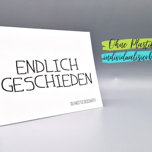 Karte endlich geschieden Scheidung Trennung