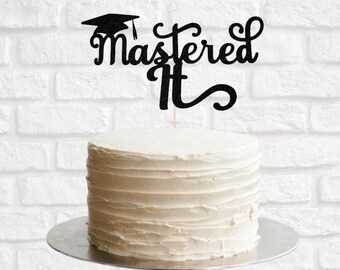Mastered It Cake Topper - Graduation Cake Topper - Congratulations Cake Topper - Diploma Cake Topper - Graduation Cap Cake Topper - Graduate