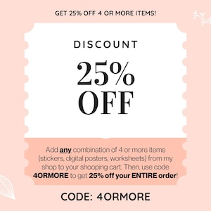 May include: A promotional graphic with a light pink background and a white, scalloped-edge rectangle. The text reads "DISCOUNT 25% OFF." Below, it states, "Add any combination of 4 or more items..." and "CODE: 4ORMORE."
