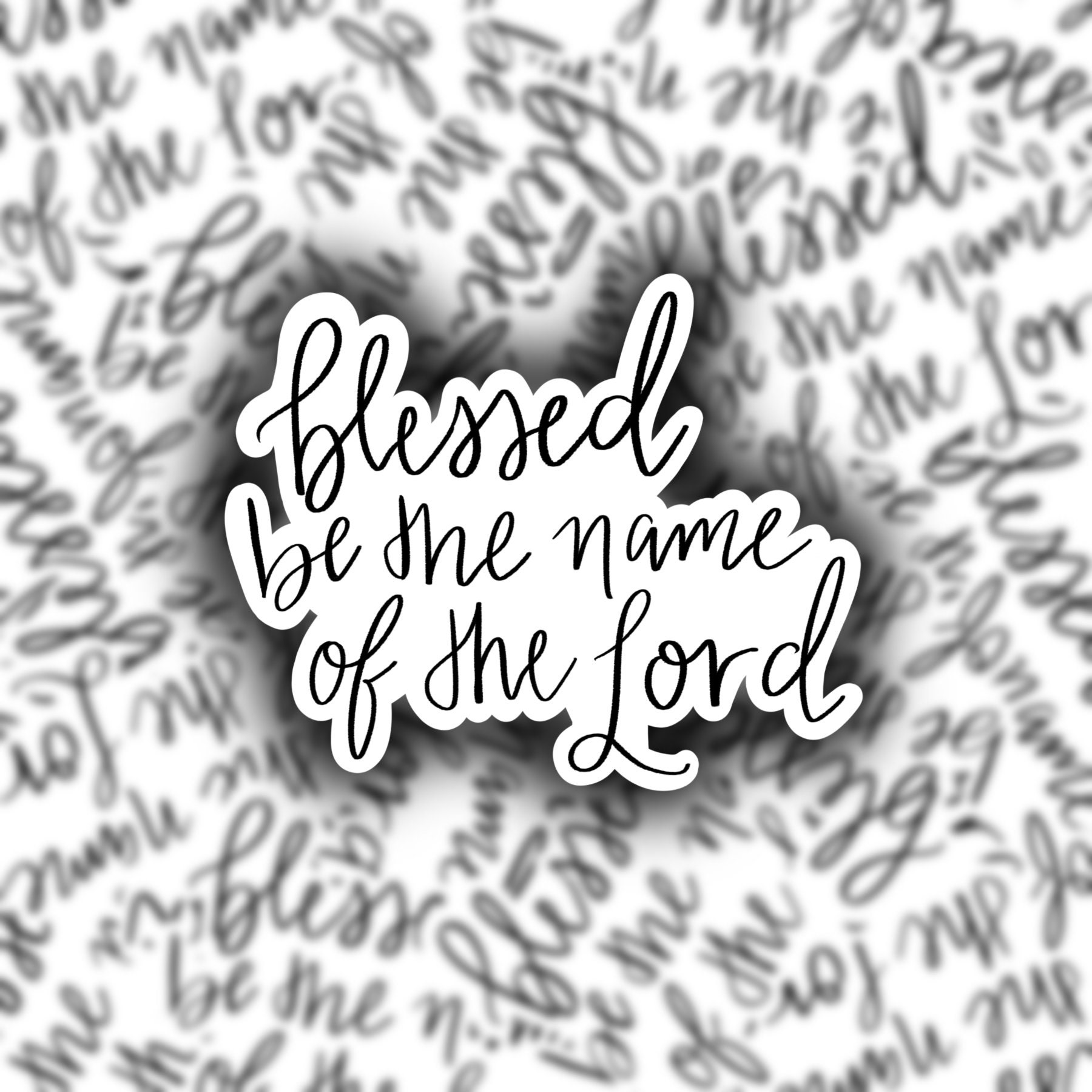 Blessed be the name of the lord sticker bible laptop water bottle