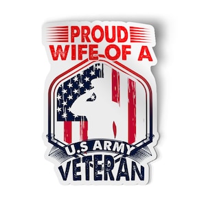 Proud Wife Veteran Bumper Sticker USA Soldier Decal Sticker Car Window Vinyl Decal 5&quot;