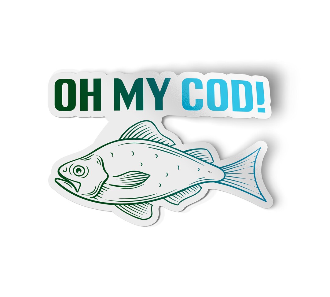 Oh My Cod Fishing Sticker Funny Fisherman Decal Car Window Vinyl Decal ...
