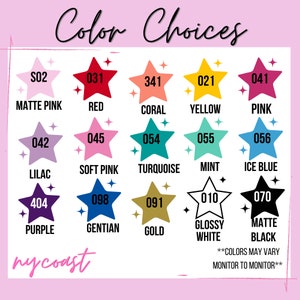 May include: Image displaying a color chart with star-shaped color swatches. Colors include matte pink, red, coral, yellow, pink, lilac, soft pink, turquoise, mint, ice blue, purple, gentian, gold, glossy white, and matte black. Text reads "Color Choices."