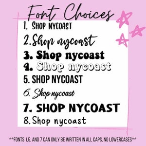 May include: A graphic showcasing eight font choices for "Shop nycoast" in various styles, from bold to script, against a light pink background. The text "Font Choices" is at the top, with pink star doodles. The bottom text states that fonts 1, 5, and 7 must be in all caps.