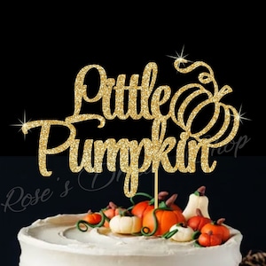 Little Pumpkin Cake Topper, Pumpkin Baby Shower, Fall Baby Shower Cake Topper, Pumpkin Cake Topper, Glitter Topper, Pumpkin Theme Birthday