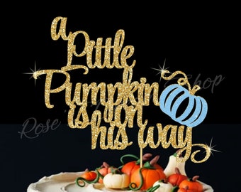 Adorno para tarta "Una pequeña calabaza está en camino", Hola pequeña calabaza, Adorno para baby shower de pequeña calabaza, Revelación de género de calabaza, Adorno para tarta de otoño