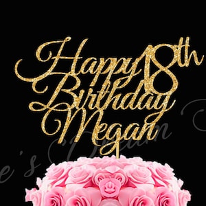 Pode incluir: Topper de bolo de glitter dourado com o texto "Happy 18th Birthday Megan" em fonte cursiva.