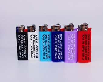 Set van 6 "If you want to f*ck, smile when you give me the lighter back" aanstekers