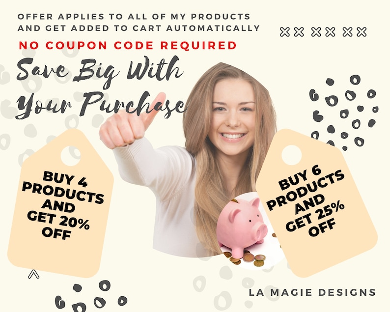 May include: A woman smiles and gives a thumbs up while holding a pink piggy bank. Two beige tags with black text offer discounts on purchases: Buy 4 products and get 20% off, Buy 6 products and get 25% off. The text "Save Big With Your Purchase" is at the top of the image. The background is a light beige with a pattern of gray circles.