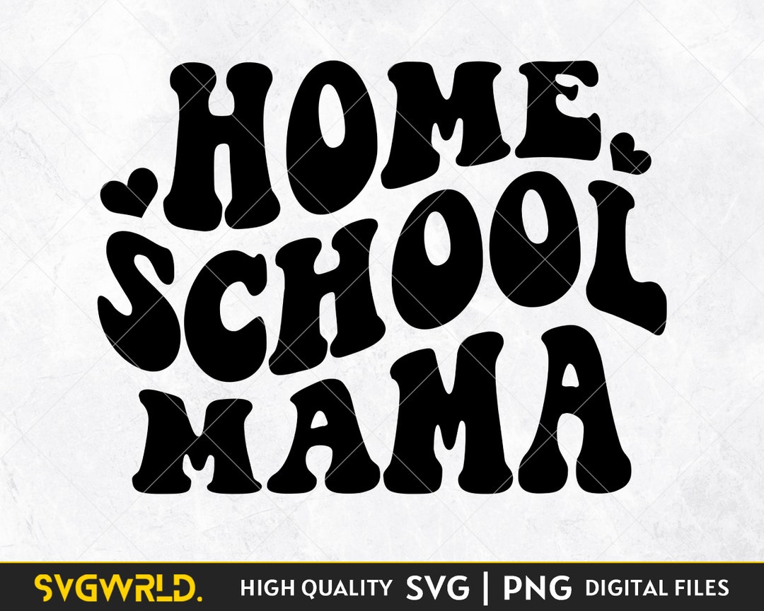 Homeschool Mama Svg Homeschool Mom Svg Teacher School Shirt Svg