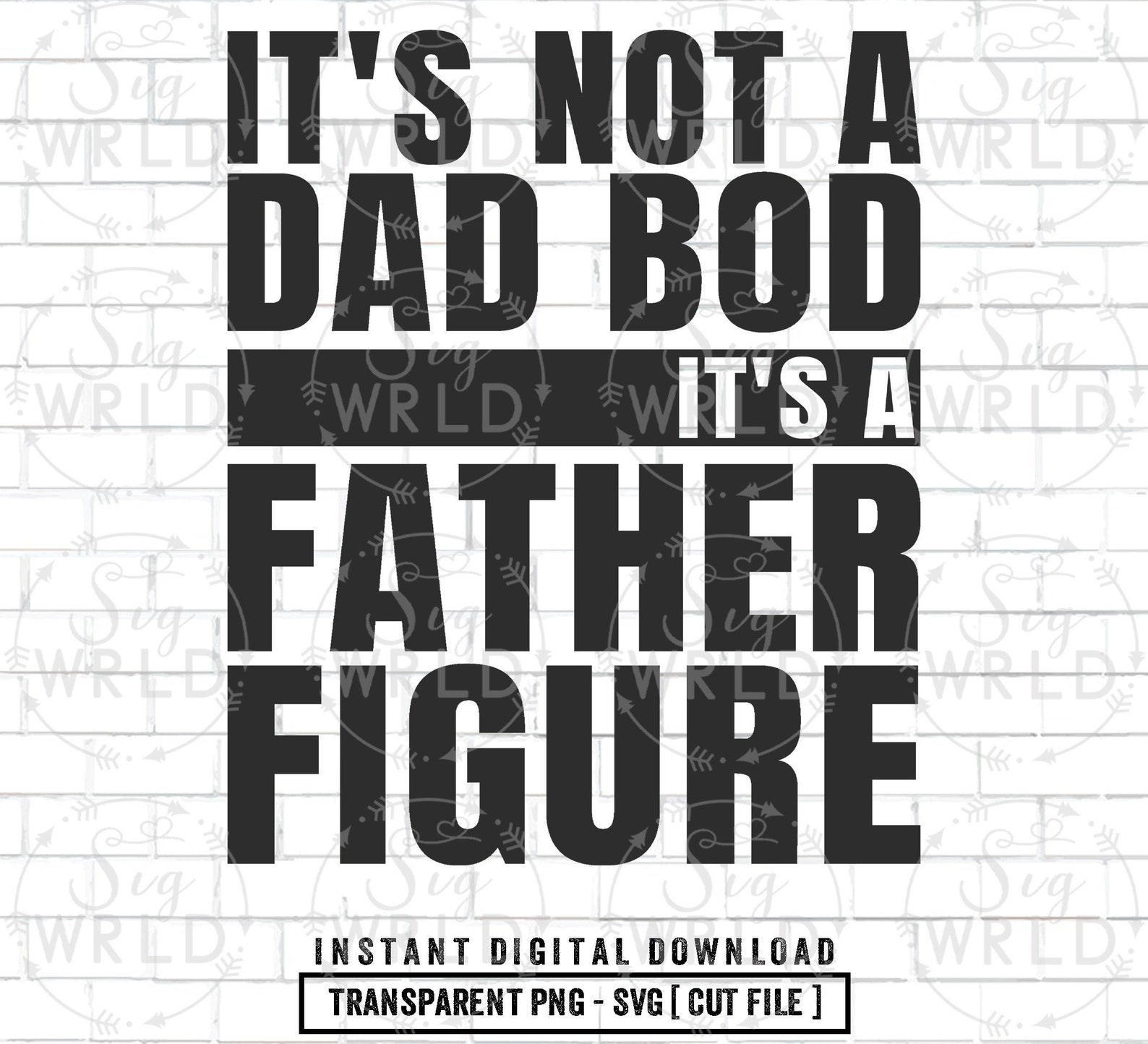 Download It's Not A Dad Bod It's A Father Figure SVG T shirt | Etsy