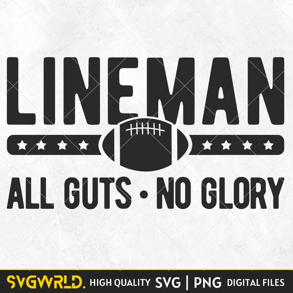 Lineman All guts Football no glory svg, football svg for shirt,america football player,football svg america player team, Lineman Svg Digital