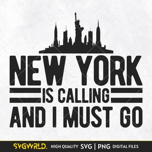 New York City is calling and i must go SVG, New York Lover, New York, New York city Clipart, Svg Png Skyline Digital Silhouette Cut file