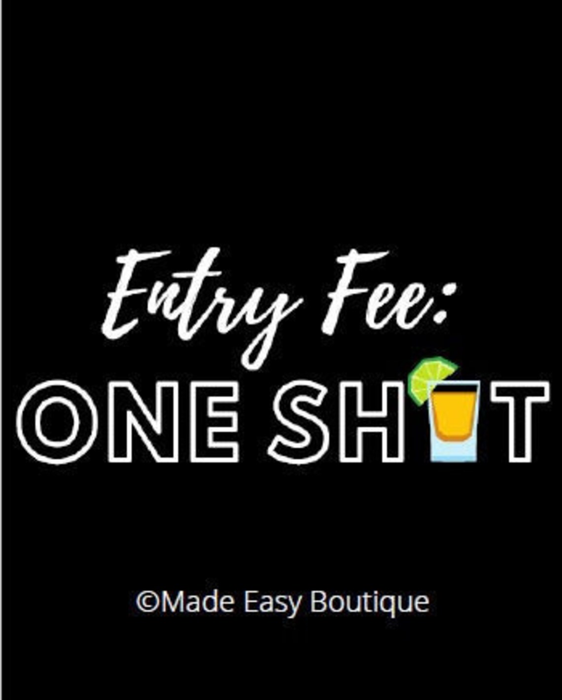 Entry Fee One Shot Printable Sign Etsy Australia