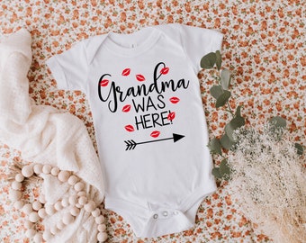 Grandma Was Here / Baby Clothes / Grandma Baby Announcement