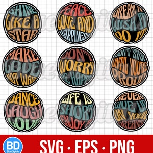May include: Nine colorful circular designs with inspirational phrases in a retro style. The phrases include "Shine Like a Star", "Peace Love and Happiness", "Dream It Wish It Do It", "Make Love Not War", "Don't Worry Be Happy", "Don't Stop Until You're Proud", "Dance Laugh Love", "Life is Short Enjoy It", and "Never Give Up On Your Dreams".