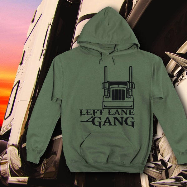 Left Lane Gang Designed Hoody for Truckers