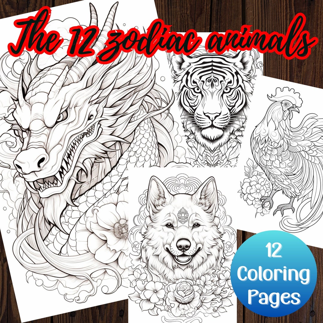The 12 Zodiac Animal Coloring Pages , Chinese New Year , Printable