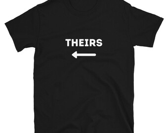 THEIRS - Short-Sleeve Unisex T-Shirt