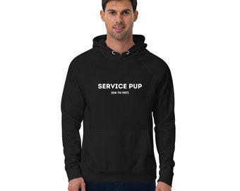 Service Pup (OK to pet) hoodie - Unisex eco raglan hoodie sweatshirt - pup / puppy play