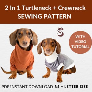May include: Two dachshunds wearing dog sweaters are featured in this image. One dog wears an orange turtleneck, the other a striped crewneck. Text at the top reads "2 In 1 Turtleneck + Crewneck SEWING PATTERN". A circle says "WITH VIDEO TUTORIAL".