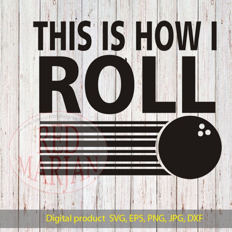 Bowling SVG File This Is How I Roll SVG We're Going Etsy