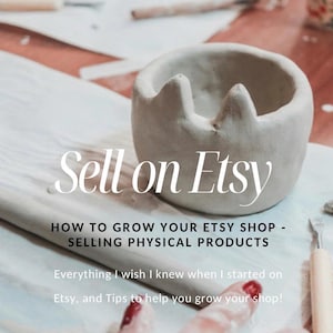 May include: A handmade, light gray clay bowl with a unique, three-peak design. The text "Sell on Etsy" is displayed in a stylish font. Additional text includes "HOW TO GROW YOUR ETSY SHOP - SELLING PHYSICAL PRODUCTS".