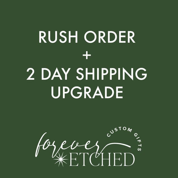 2 Day Shipping Upgrade + Rush order