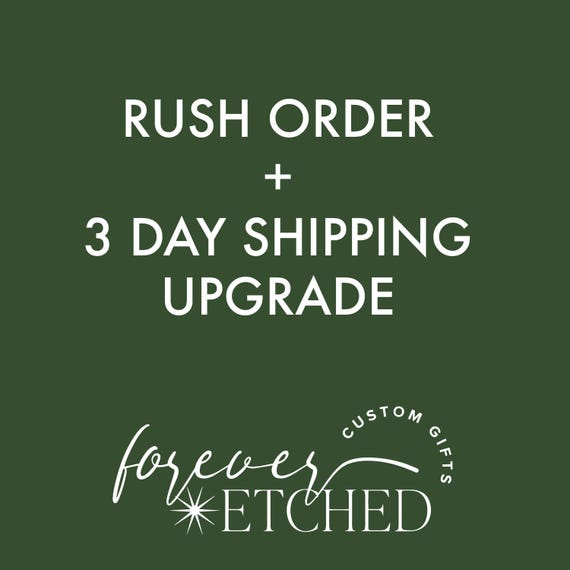 3 Day Shipping Upgrade + Rush order