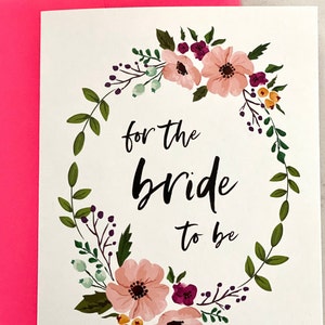 Floral Bride To Be Card: Bridal Shower Card (Blank Inside)