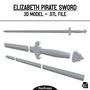 May include: A 3D model of an "Elizabeth Pirate Sword" in gray. The image shows the sword assembled and disassembled, with the blade, handle, and decorative hilt details visible. The text "3D MODEL - .STL FILE" is at the top.