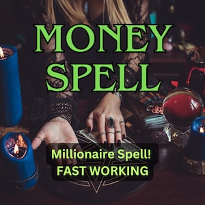 MILLIONAIRE MONEY SPELL. Become wealthy with this intense money spell