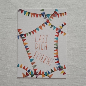 Handgemalte Postkarte "Lass dich feiern"