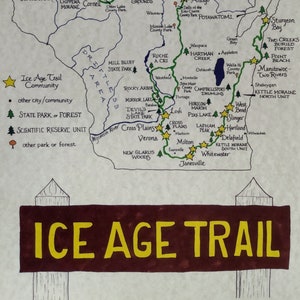 May include: A map of Wisconsin showing the Ice Age Trail, a 1,200-mile hiking trail that follows the path of glaciers. The map highlights various state parks, forests, and other points of interest along the trail. The map is titled "Ice Age Trail" and features a compass rose in the top right corner.
