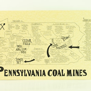 May include: A vintage map of Pennsylvania coal mines, featuring county outlines and mine locations. The map is printed in black ink on a cream-colored paper, with the title "Pennsylvania Coal Mines" at the bottom.