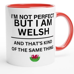 I&#39;m Not Perfect Welsh Mug - Unique Ceramic Red Gift for Welsh Lovers & Heritage Home Decor