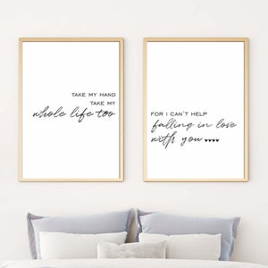 Take My Hand Take My Whole Life too Couple Love Song Lyric Printable Set of 2,Cant Help Falling in Love With You Couple Bedroom Lyric Print